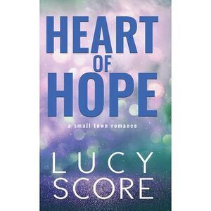 Heart of Hope -- Lucy Score